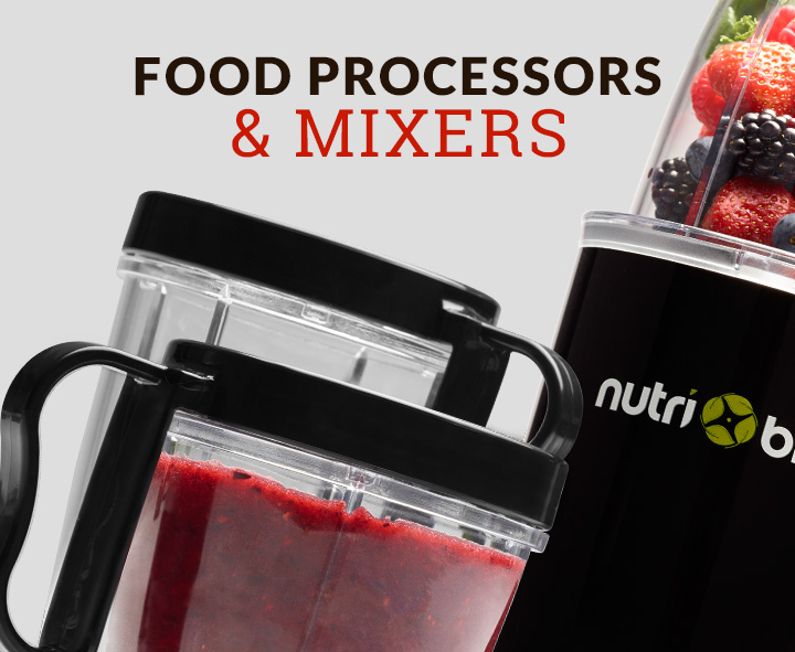 Food Processors, Mixers & Blenders Food Processors, Mixers & Blenders